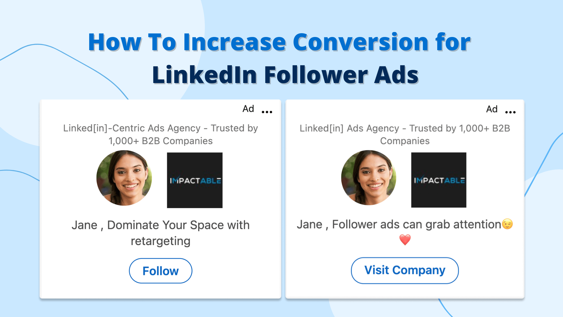 How To Increase Conversion for LinkedIn Follower Ads