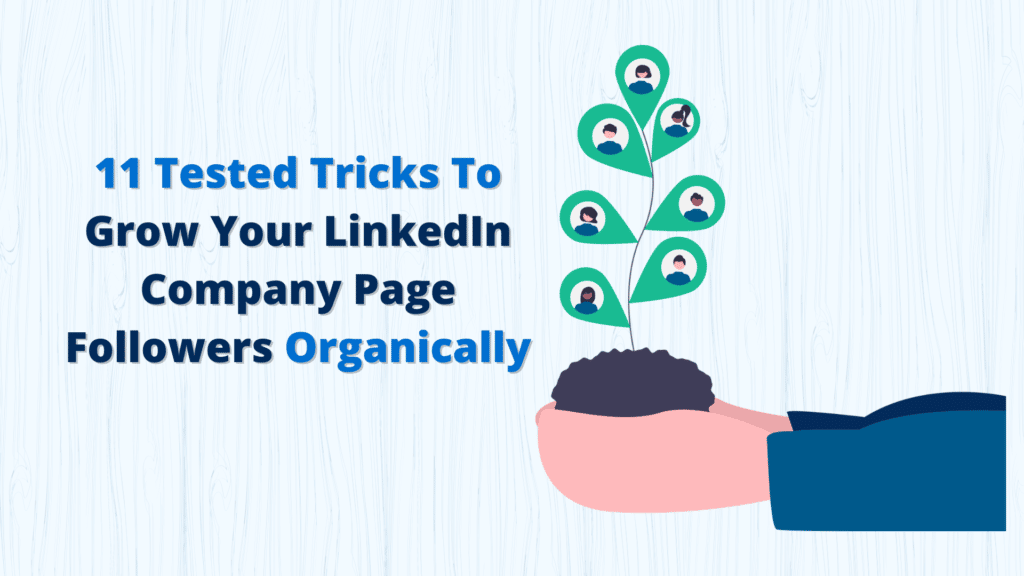 11 Ways To Grow Your Linkedin Company Page Followers Organically