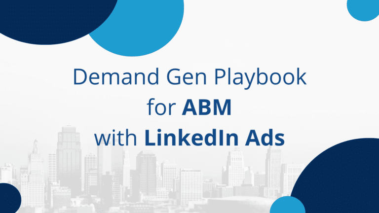 Demand Gen Playbook for ABM with LinkedIn Ads