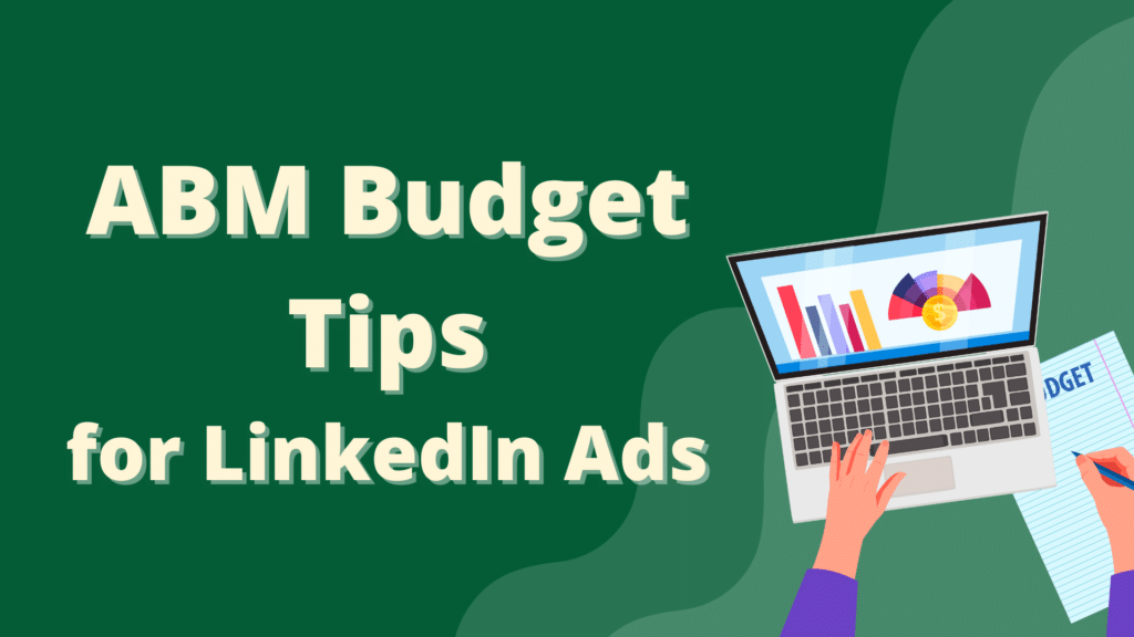 ABM Budget Tips for LinkedIn Ads