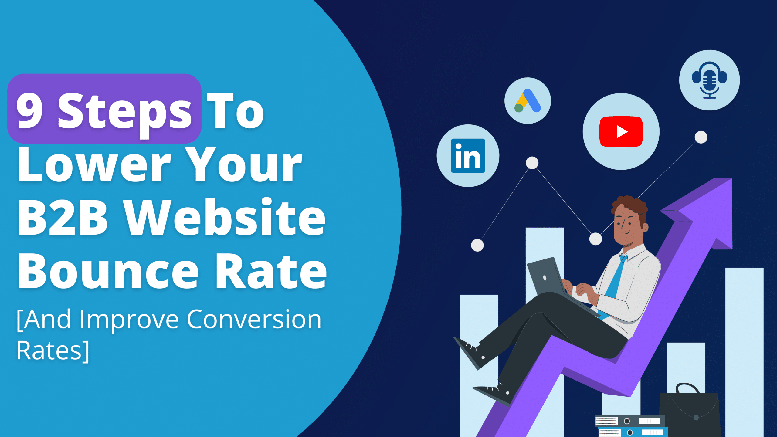 9 Steps To Lower Your B2B Website Bounce Rate [And Improve Conversion Rates]