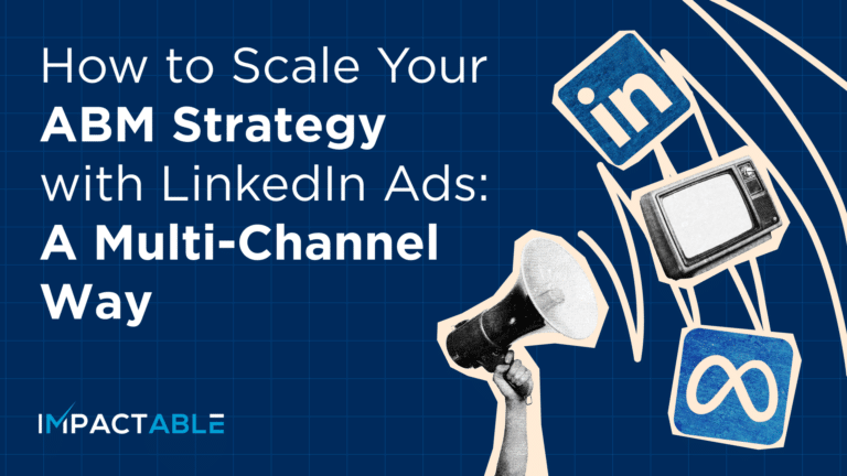 How to Scale Your ABM Strategy with LinkedIn Ads