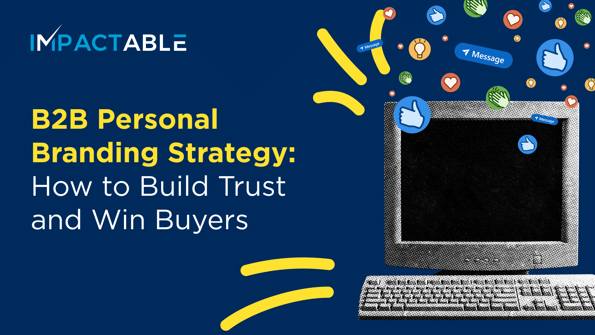 B2B Personal Branding Strategy: How to Build Trust and Win Buyers