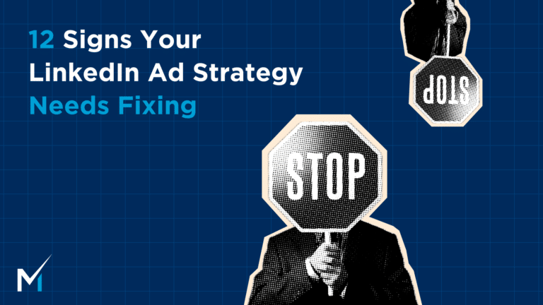 12-signs-your-linkedin-ads-strategy-needs-fixing