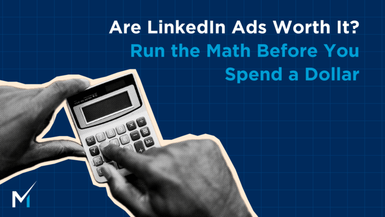 Are LinkedIn Ads Worth It_ Run the Math Before You Spend a Dollar
