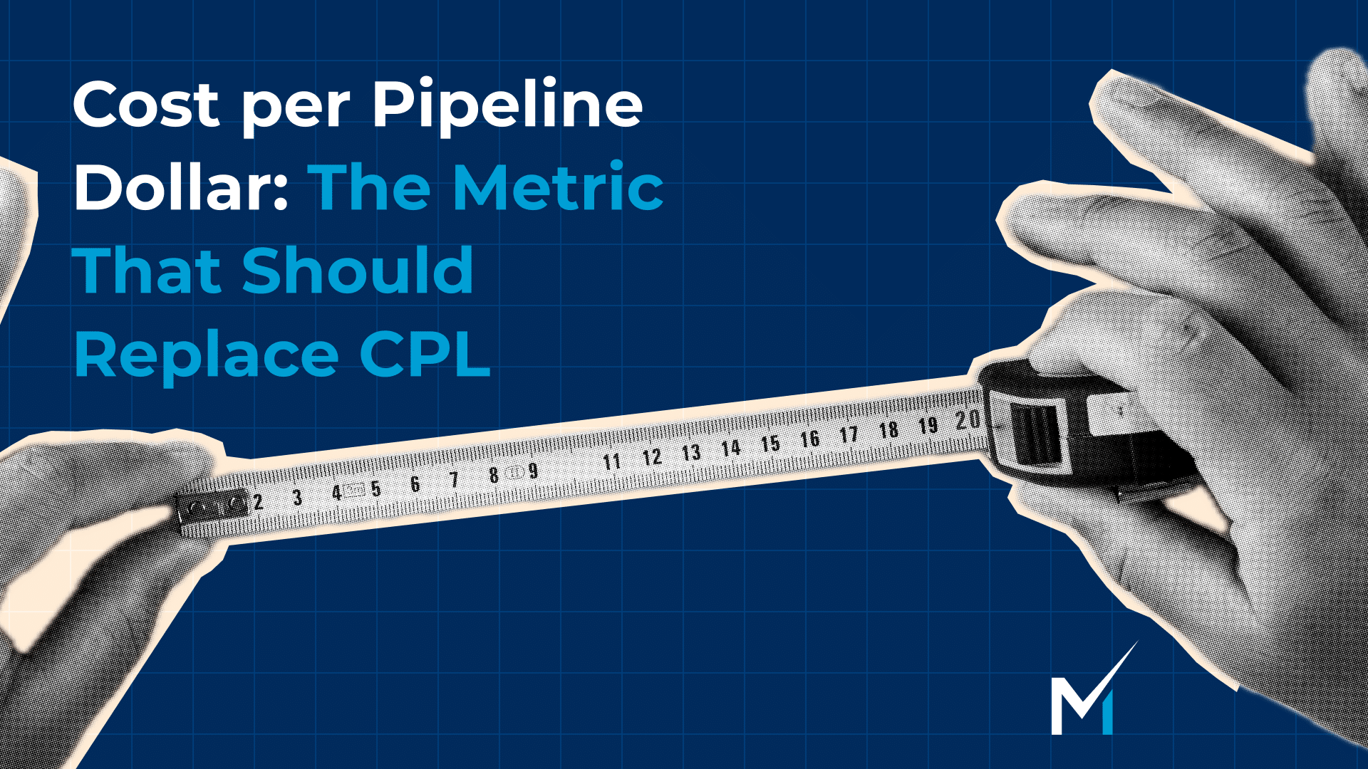 Cost per Pipeline Dollar: The Metric That Should Replace CPL as Your North Star